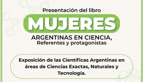 PRESENTARÁN LA PUBLICACIÓN “MUJERES ARGENTINAS EN CIENCIA, REFERENTES Y PROTAGONISTAS”
